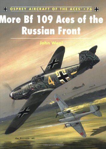 More Bf109 Aces Of The Russian Front 1st Edition John Weal