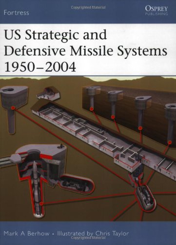 Us Strategic And Defensive Missile Systems 19502004 Mark Berhow