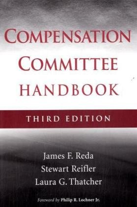 Compensation Committee Handbook 2nd Edition James F Reda Stewart Reifler