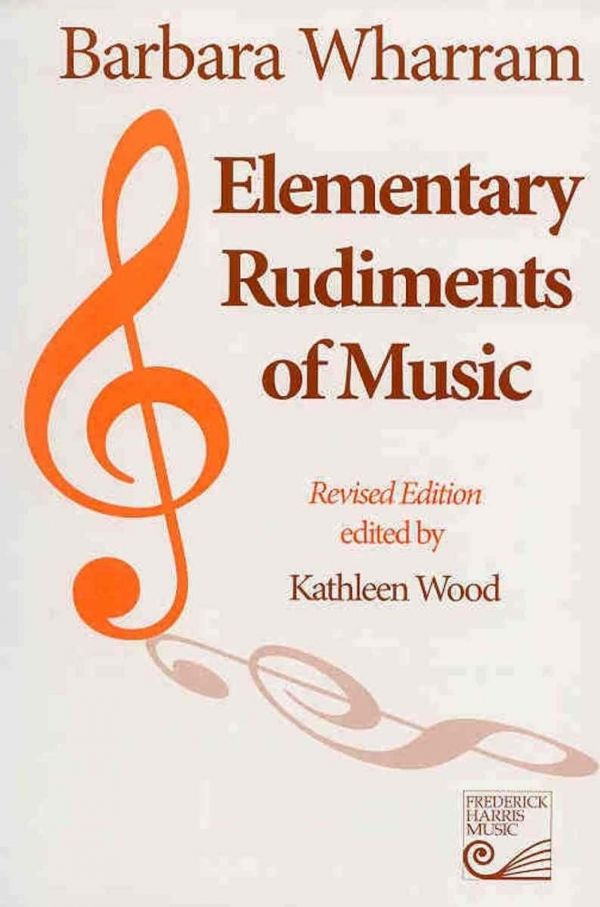 Elementary Rudiments Of Music Wt01 Second Revised Edition 2nd Edition Barbara Wharram