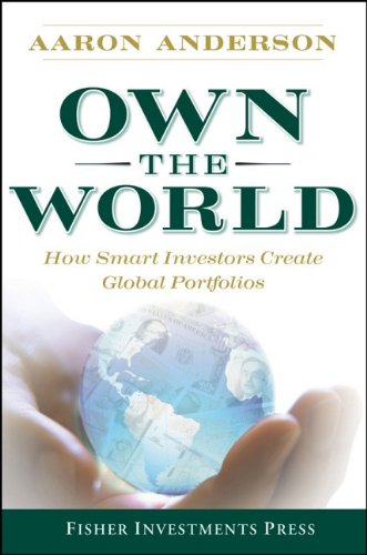 Own The World How Smart Investors Create Global Portfolios 1st Edition Aaron Anderson