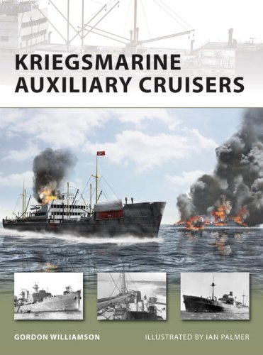 Kriegsmarine Auxiliary Cruisers Gordon Williamson Ian Palmer Illustrator