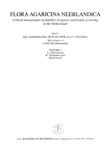 Flora Agaricina Neerlandica Critical Monographs On Families Of Agarics And Boleti Occurring In The Netherlands C Bas