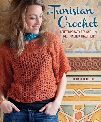 The New Tunisian Crochet Contemporary Designs From Timehonored Traditions Dora Ohrenstein
