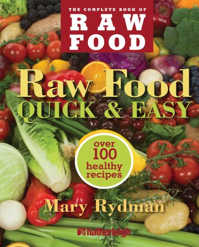 The Complete Book Of Raw Food Quick Easy Over 100 Healthy Recipes Mary Rydman