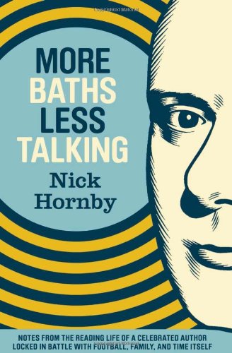 More Baths Less Talking Nick Hornby