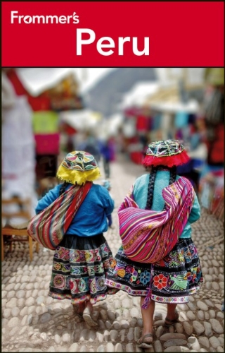 Frommers Peru 6th Edition Neil Edward Schlecht