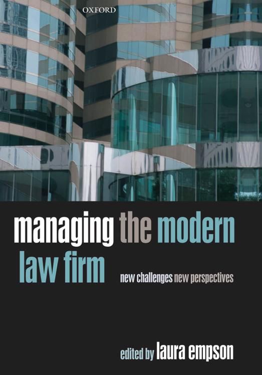 Managing The Modern Law Firm New Challenges New Perspectives Laura Empson