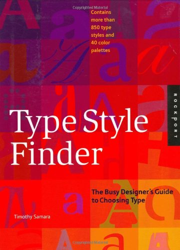 Type Style Finder The Busy Designers Guide To Type Timothy Samara
