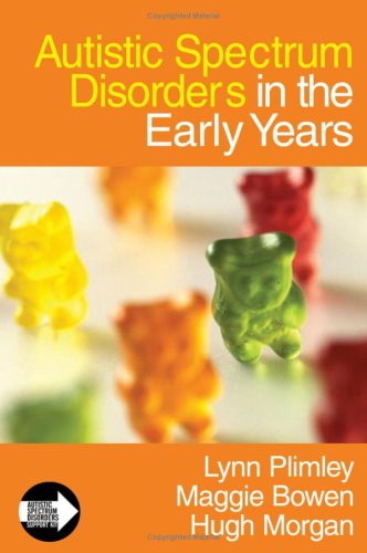 Autistic Spectrum Disorders In The Early Years 1st Edition Lynn Plimley