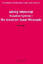 Solving Polynomial Equation Systems I The Kroneckerduval Philosophy 1st Edition Teo Mora
