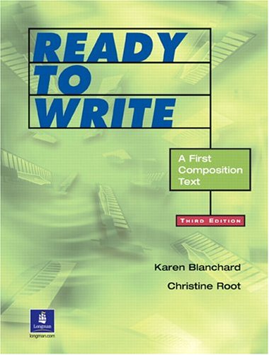 Ready To Write A First Composition Text Third Edition 3rd Karen Blanchard
