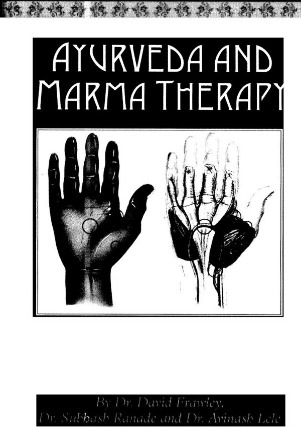 Ayurveda And Marma Therapy Energy Points In Yogic Healing Dr David Frawley