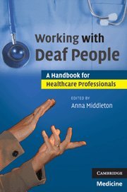 Working With Deaf People A Handbook For Healthcare Professionals 1st Edition Anna Middleton