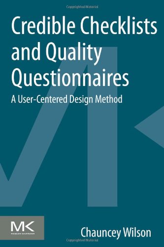 Credible Checklists And Quality Questionnaires A Usercentered Design Method 1st Edition Chauncey Wilson