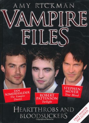 Vampire Files Heartthrobs And Bloodsuckers Amy Rickman