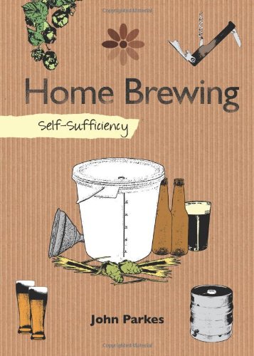 Home Brewing Selfsufficiency Book 13 Of 14 John Parkes