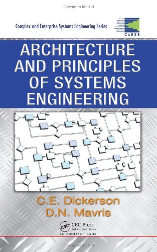 Architecture And Principles Of Systems Engineering Charles Dickerson