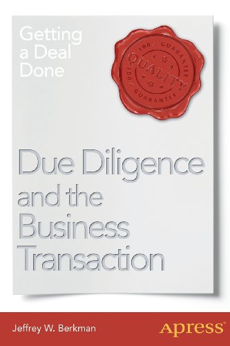 Due Diligence And The Business Transaction Getting A Deal Done 1st Edition Jeffrey W Berkman