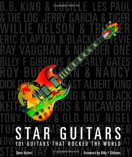 Star Guitars 101 Guitars That Rocked The World First Dave Hunter