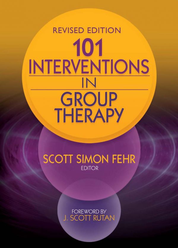 101 Interventions In Group Therapy Revised Edition Revised Scott Simon Fehr