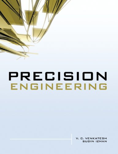 Precision Engineering 1st Edition V C Venkatesh Sudin Izman