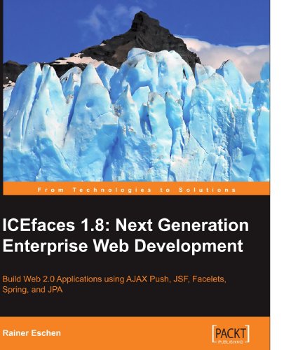 Icefaces 18 Next Generation Enterprise Web Development Rainer Eschen
