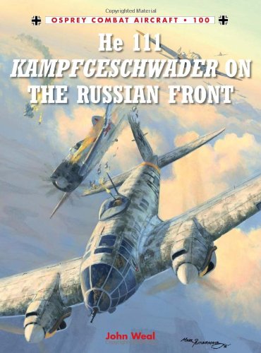 He 111 Kampfgeschwader On The Russian Front John Weal John Weal