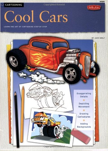 Cool Cars Cartooning Learn The Art Of Cartooning Step By Step Jack Keely