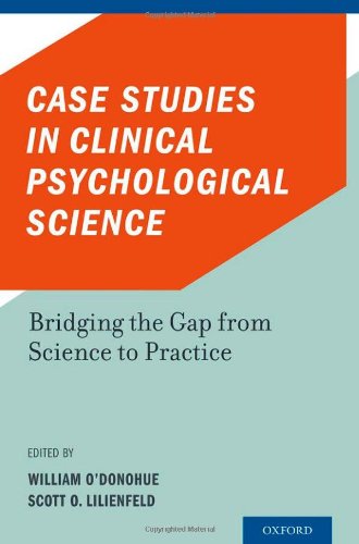 Case Studies In Clinical Psychological Science Bridging The Gap From Science To Practice 1st Edition William Odonohue