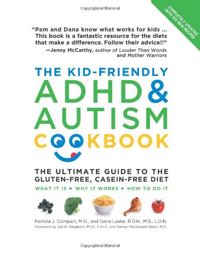 The Kidfriendly Adhd Autism Cookbook Updated And Revised 2nd Edition Dana Laake