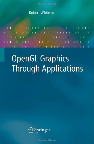 Opengl Graphics Through Applications 2008th Edition Robert Whitrow