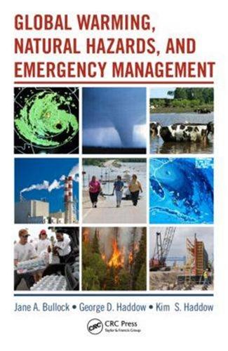 Global Warming Natural Hazards And Emergency Management George Haddow