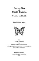 Butterflies Of North Dakota An Atlas And Guide 2nd Edition Royer