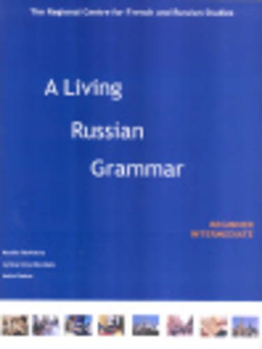 A Living Russian Grammar Ioulia Sheina Natacha Bitekhtina Larissa Grouchevskaia