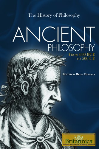 Ancient Philosophy From 600 Bce To 500 Ce 1st Edition Brian Duignan