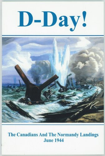 Dday The Canadians And The Normandy Landings June 1944 Access To History No 6 1st Edition Reginald H Roy