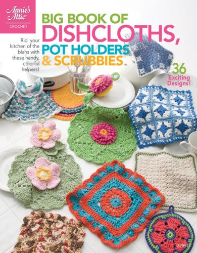 Big Book Of Dishcloths Pot Holders Scrubbies Connie Ellison