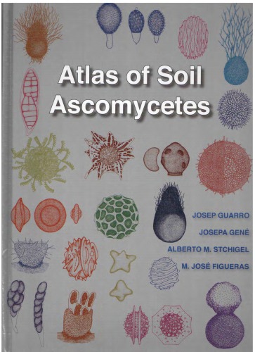 Atlas Of Soil Ascomycetes Part 1 Josep Guarro Et Al