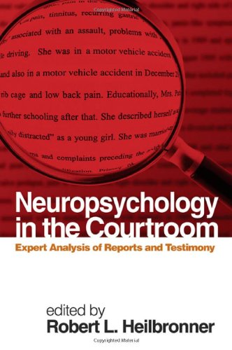 Neuropsychology In The Courtroom Expert Analysis Of Reports And Testimony 1st Edition Robert L Heilbronner Phd Abppcn