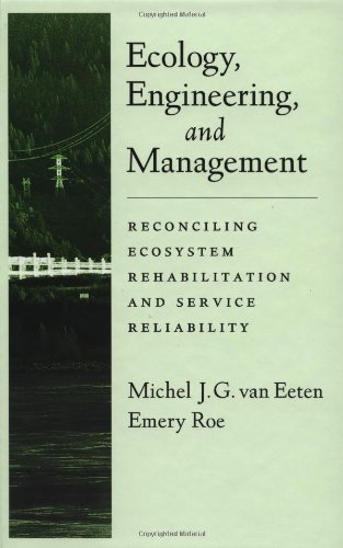 Ecology Engineering And Management Reconciling Ecosystem Rehabilitation And Service Reliability Michel J G Van Eeten