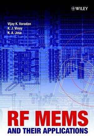 Rf Mems And Their Applications 1st Edition Vijay K Varadan K J Vinoy