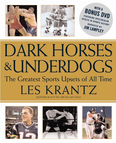 Dark Horses Underdogs The Greatest Sports Upsets Of All Time 1st Les Krantz