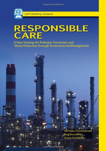 Responsible Care A New Strategy For Pollution Prevention And Waste Reduction Through Environment Management Nicholas P Cheremisinoff