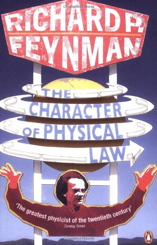 The Character Of Physical Law Richard P Feynman