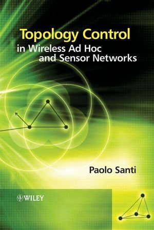Topology Control In Wireless Ad Hoc And Sensor Networks 1st Edition Paolo Santi