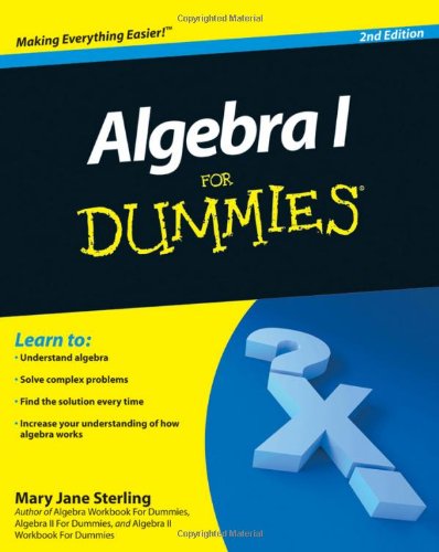 Algebra I For Dummies 2nd Edition Mary Jane Sterling