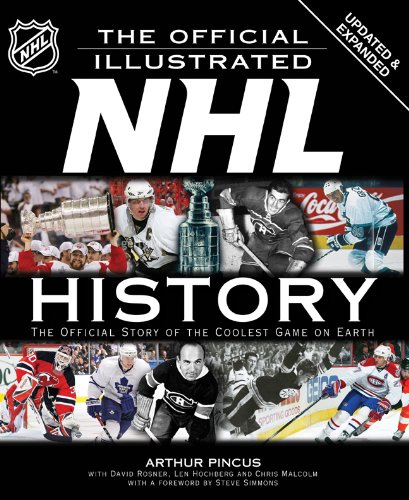 The Official Illustrated Nhl History The Official Story Of The Coolest Game On Earth Upd Exp Arthur Pincus