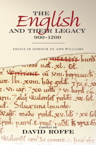 The English And Their Legacy 9001200 Essays In Honour Of Ann Williams David Roffe