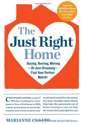 The Just Right Home Buying Renting Movingor Just Dreamingfind Your Perfect Match Marianne Cusato